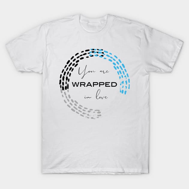 Wrapped In Love Blue T-Shirt by WrappedInLove